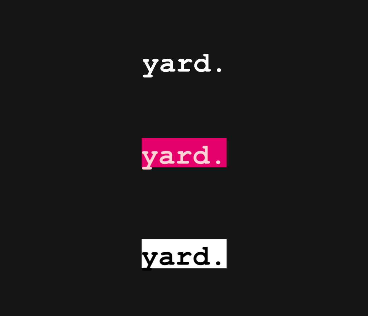 Imagem com o escrito "yard." utilizando a fonte 4 do instagram: typewriter